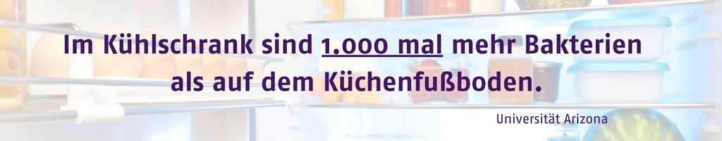 Hättest du das gewusst? Im Kühlschrank sind 1.000 mal mehr Bakterien als auf dem Küchenfußboden. Quelle: Studie der Universität Arizona